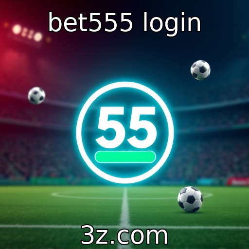 bet555 login : A evolução das plataformas de apostas em 2025