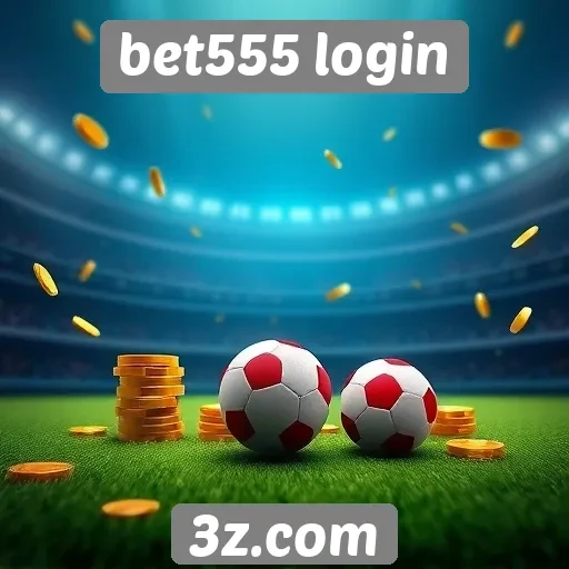 Promoções e bônus disponíveis no site bet555 login